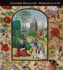 Illuminated Manuscripts Masterpieces of Art