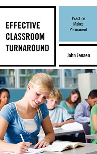 Effective Classroom Turnaround: Practice Makes Permanent