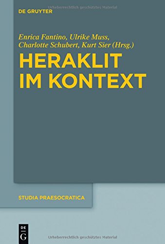 Heraklit im Kontext (Studia Praesocratica, Band 8)