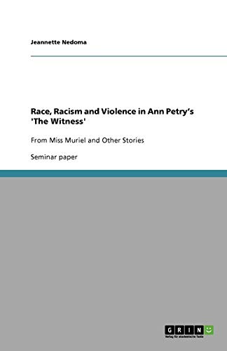 Race, Racism and Violence in Ann Petry's 'The Witness': From Miss Muriel and Other Stories