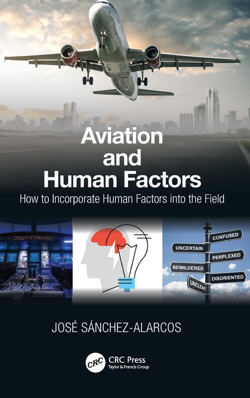 Aviation and Human Factors: How to Incorporate Human Factors into the Field