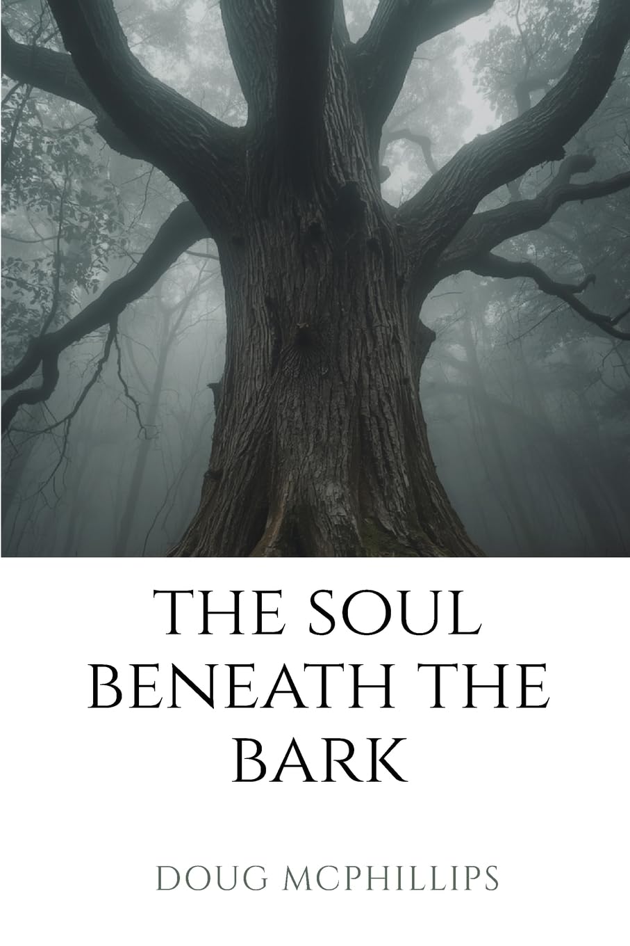 The Soul Beneath the Bark