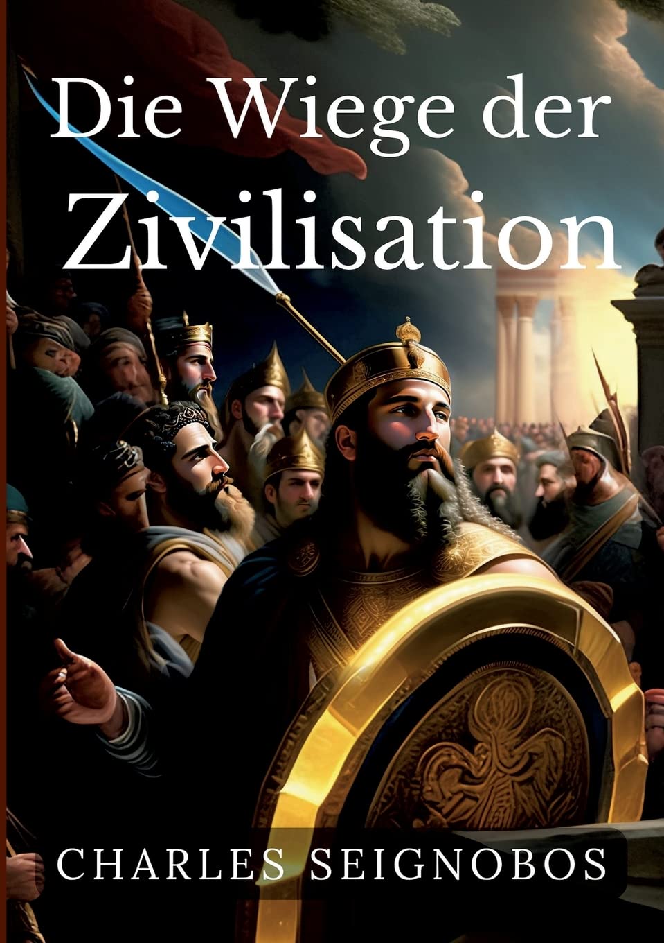 Die Wiege der Zivilisation: Geschichte antiker Reiche (ToppBook Wissen)