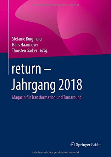 return - Jahrgang 2018: Magazin für Transformation und Turnaround