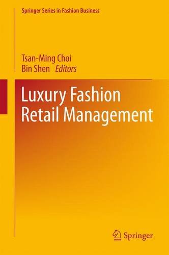 Luxury Fashion Retail Management (Springer Series in Fashion Business)
