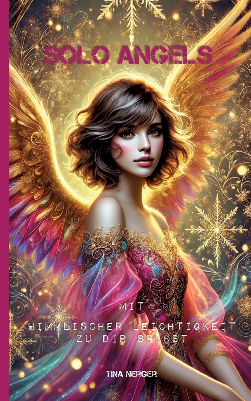 Solo Angels: Mit himmlischer Leichtigkeit zu dir selbst
