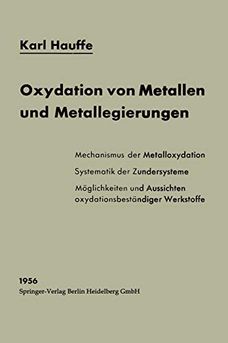 Oxydation von Metallen und Metallegierungen (Reine und angewandte Metallkunde in Einzeldarstellungen, 15, Band 15)