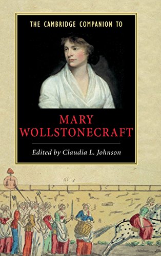 The Cambridge Companion to Mary Wollstonecraft (Cambridge Companions to Literature)