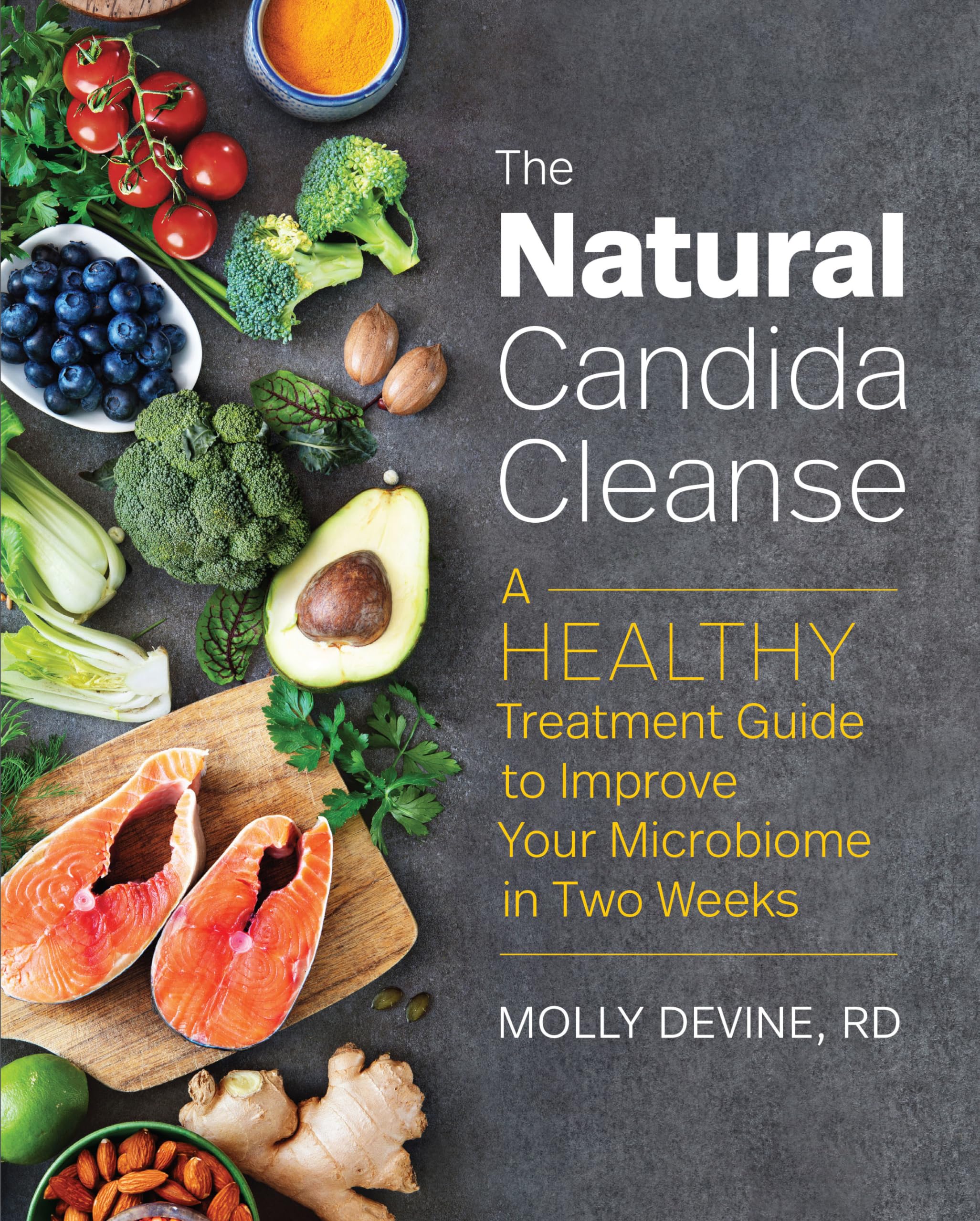 Molly Devine Rd The Natural Candida Cleanse, A Healthy Treatment Guide To Improve Your Microbiome In Two Weeks