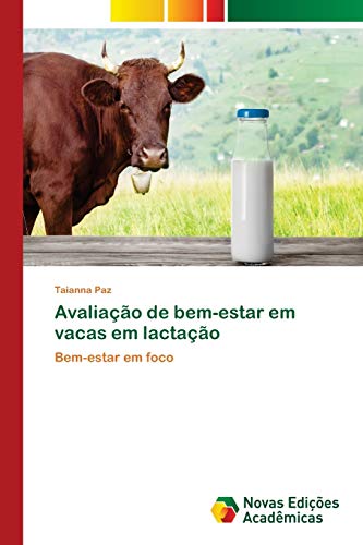 Avaliação de bem-estar em vacas em lactação: Bem-estar em foco