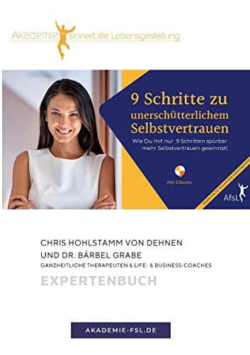9 Schritte zu unerschütterlichem Selbstvertrauen: Steigere Dein Selbstbewusstsein, Deine Energy und Kraft, Lebensdauer und Leistungsfähigkeit, mit den ... zu unerschütterlichem Selbstvertrauen!
