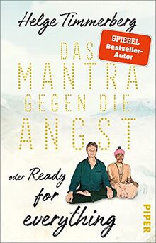 Das Mantra gegen die Angst oder Ready for everything: Neun Tage in Kathmandu | Reisebericht über das Glück und das Versprechen von absoluter Freiheit.