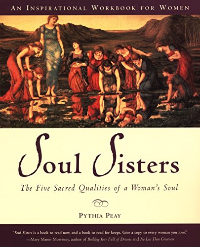 Soul Sisters: Five Divine Qualities of a Woman's Soul