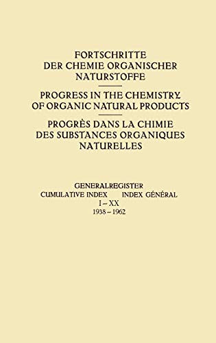 Generalregister / Cumulative Index / Index Général I–XX (1938–1962) (Fortschritte der Chemie organischer Naturstoffe Progress in the Chemistry of Organic Natural Products, 1-20)