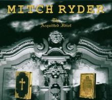The Acquitted Idiot de Mitch Ryder | CD | état très bon