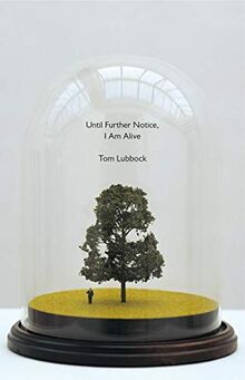 Until Further Notice, I Am Alive von Lubbock, Tom | Buch | Zustand gut