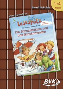Literaturprojekt Die Schuldetektive und das Schokomonster
