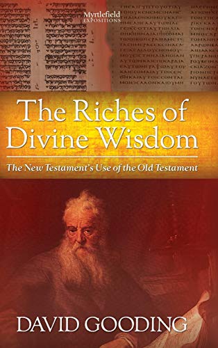 Gooding, David W. The Riches Of Divine Wisdom