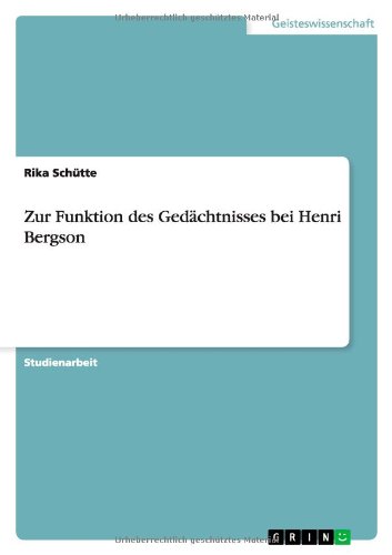 Zur Funktion des Gedächtnisses bei Henri Bergson