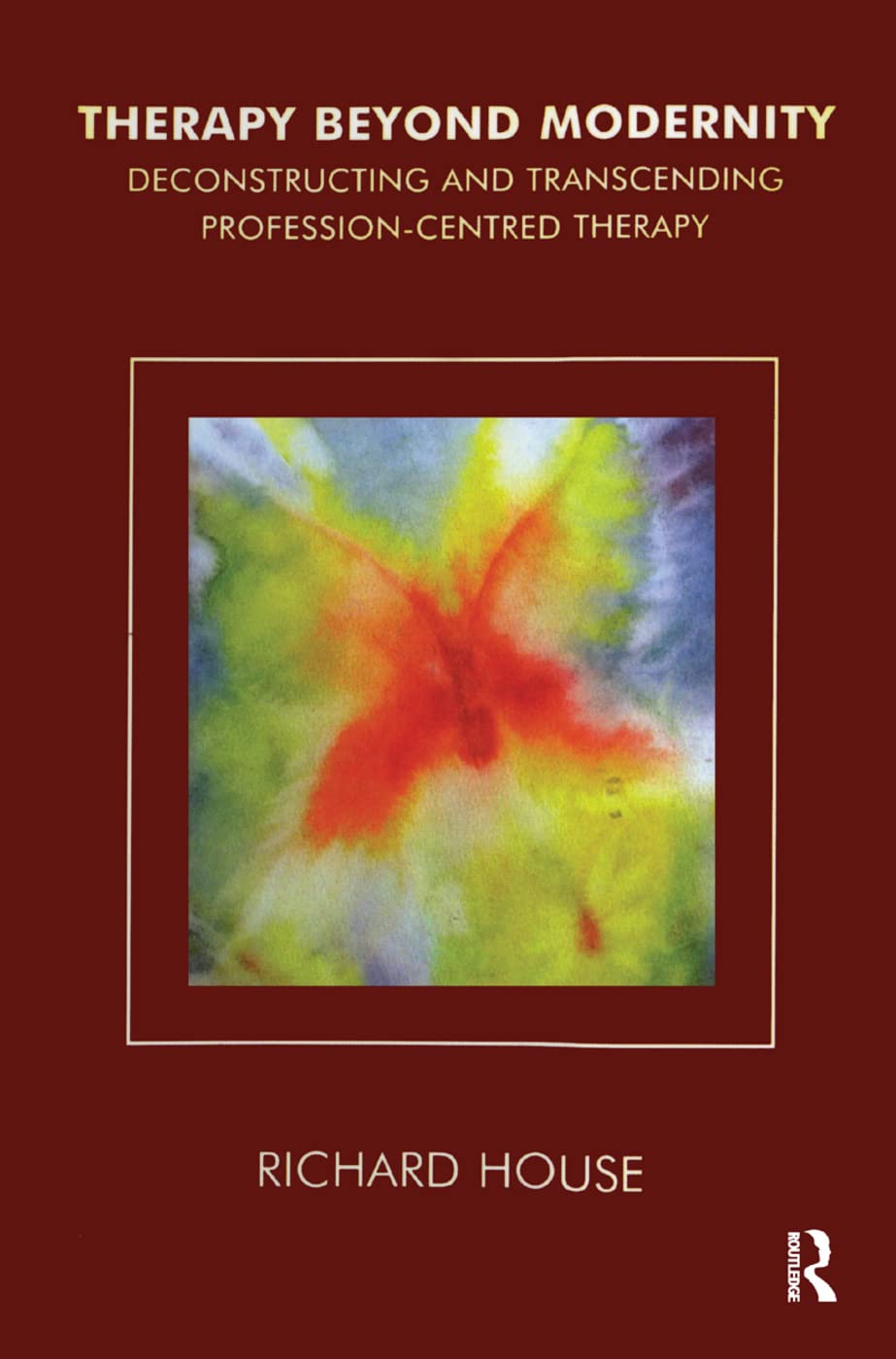 Therapy Beyond Modernity: Deconstructing and Transcending Profession-Centred Therapy