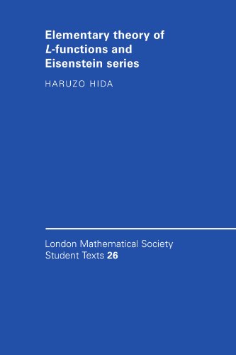 Elementary Theory of L-functions and Eisenstein Series (London Mathematical Society Student Texts, Band 26)