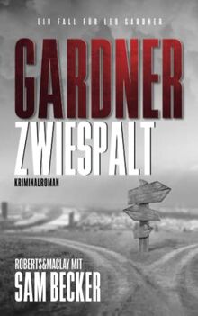 Gardner: Zwiespalt: Kriminalroman (Ein Fall für Leo Gardner, Band 5)