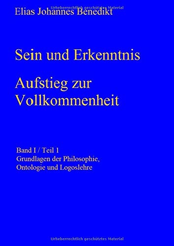 Sein und Erkenntnis: Aufstieg zur Vollkommenheit