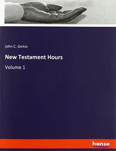 New Testament Hours: Volume 1