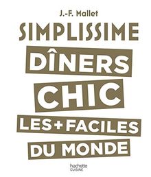 Simplissime Les dîners chics les plus faciles du monde de Mallet, Jean-François | Livre | état bon