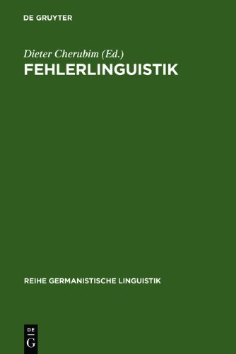Fehlerlinguistik: Beiträge zum Problem der sprachlichen Abweichung (Reihe Germanistische Linguistik)