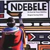 Ndebele. Die Kunst der Frauen Südafrikas