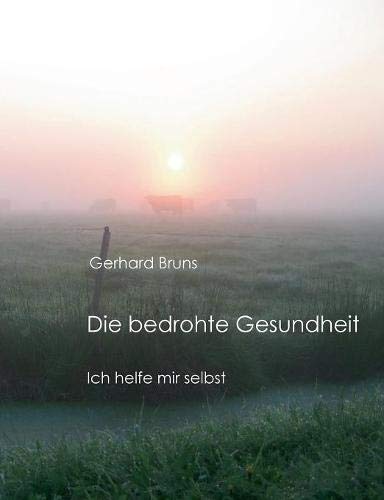 Die bedrohte Gesundheit: Ich helfe mir selbst