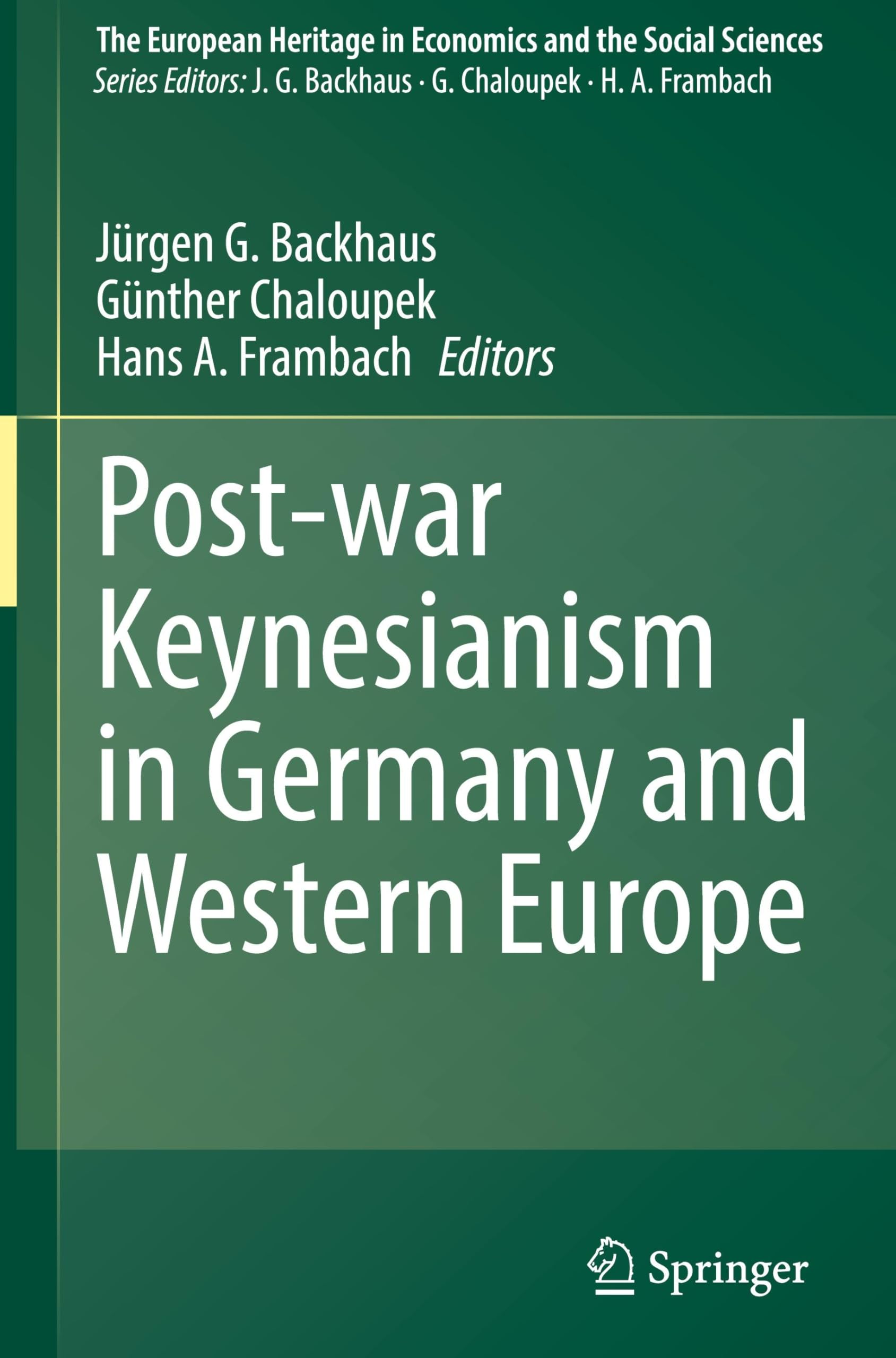 Post-war Keynesianism in Germany and Western Europe (The European Heritage in Economics and the Social Sciences, 28, Band 28)