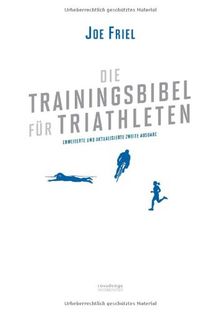 Die Trainingsbibel für Triathleten (Aktualisierte Neuauflage)