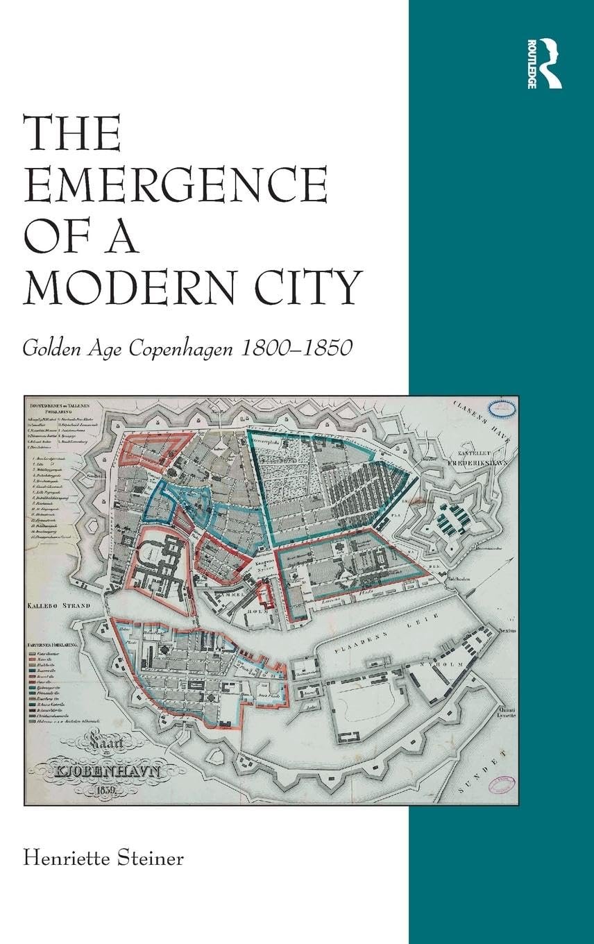 The Emergence of a Modern City: Golden Age Copenhagen 1800-1850