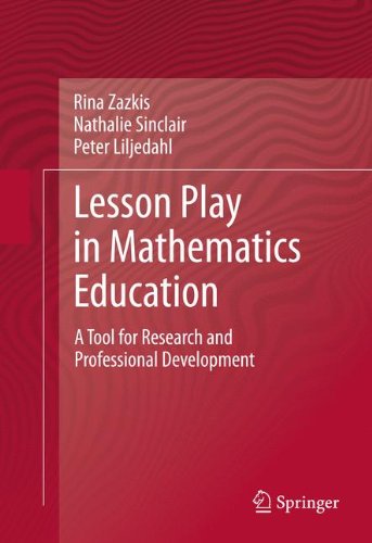 Lesson Play in Mathematics Education:: A Tool for Research and Professional Development