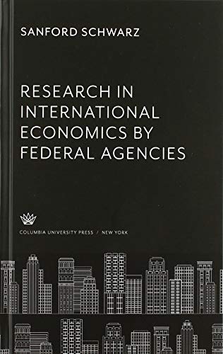Research in International Economics by Federal Agencies