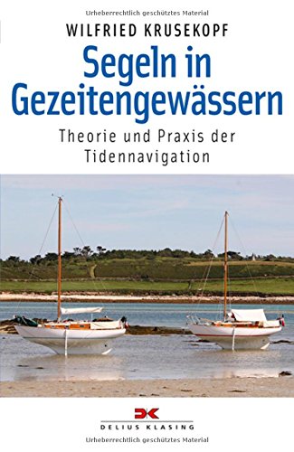Wilfried Krusekopf Segeln In Gezeitengewässern, Theorie Und Praxis Der Tidennavigation