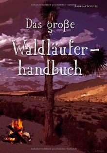Das große Waldläuferhandbuch von Schulze, Andreas | Buch | Zustand gut