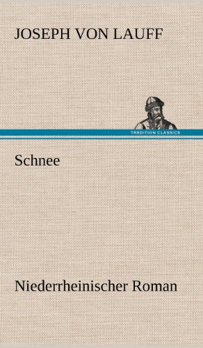 Schnee: Niederrheinischer Roman