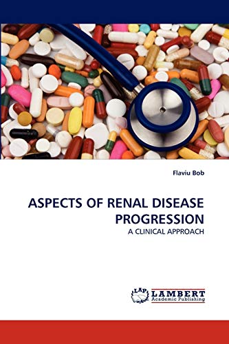 ASPECTS OF RENAL DISEASE PROGRESSION: A CLINICAL APPROACH
