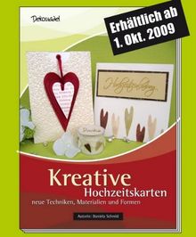 Kreative Hochzeitskarten neue Techniken, Materialien und Formen von Daniela Schmid | Buch | Zustand sehr gut