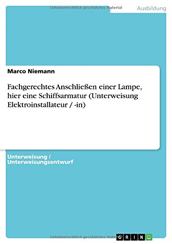 Fachgerechtes Anschließen einer Lampe, hier eine Schiffsarmatur (Unterweisung Elektroinstallateur / -in)