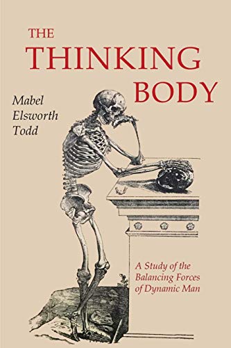 Todd, Mabel Elsworth The Thinking Body
