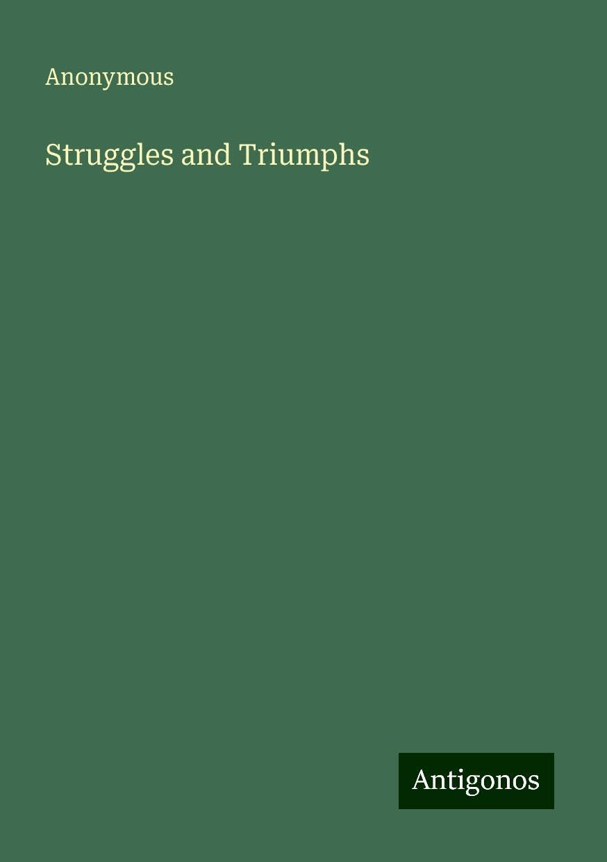 Struggles and Triumphs
