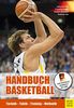 Handbuch Basketball: Technik - Taktik - Training - Methodik