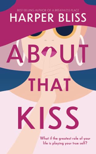 Harper Bliss About That Kiss