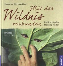 Mit der Wildnis verbunden: Kraft schöpfen, Heilung finden