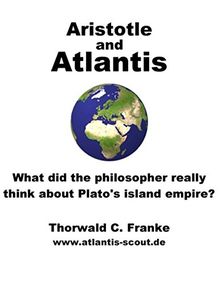 Aristotle and Atlantis - What did the philosopher really think about Plato's island empire?