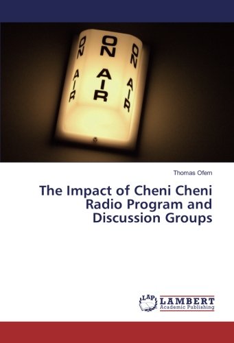 The Impact of Cheni Cheni Radio Program and Discussion Groups